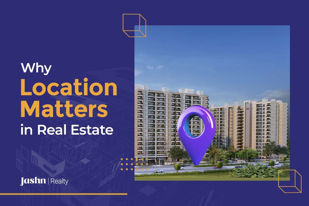 Why Location Matters in Real Estate