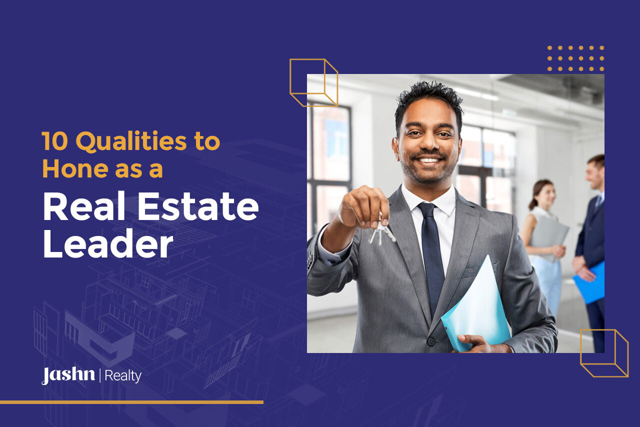 10 Qualities to Hone as a Real Estate Leader