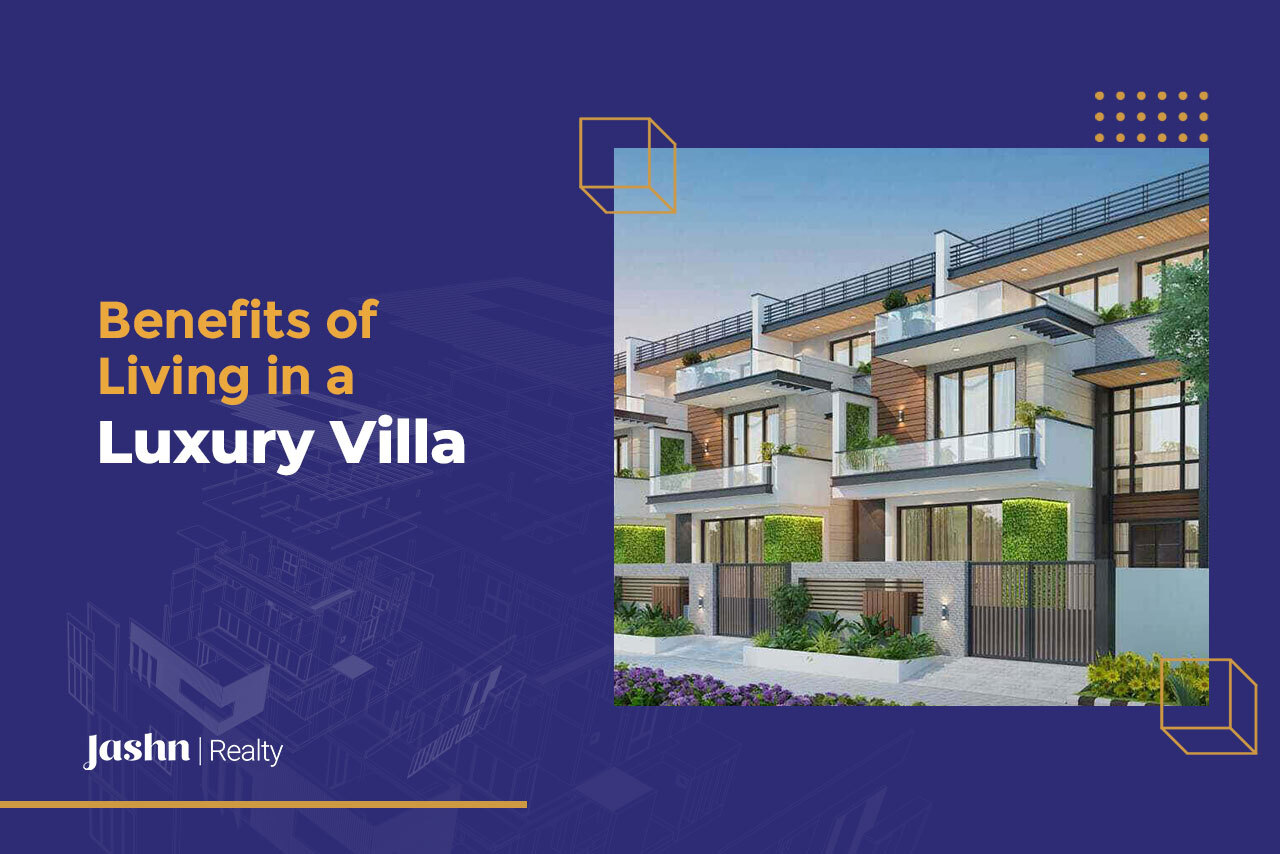 Benefits of Living in a Luxury Villa