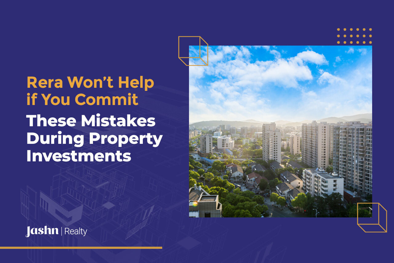 RERA won’t help if you commit these mistakes during property investments