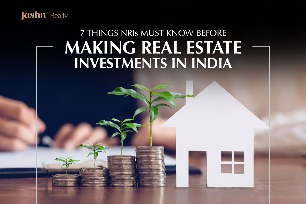 7 Things NRIs Must Know Before Making Real Estate Investments in India