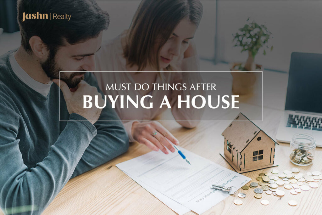 Must do Things After Buying a House