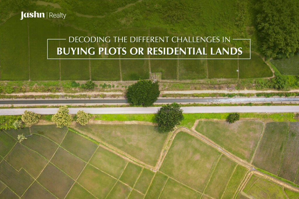 Decoding the Different Challenges in Buying Plots or Residential Lands