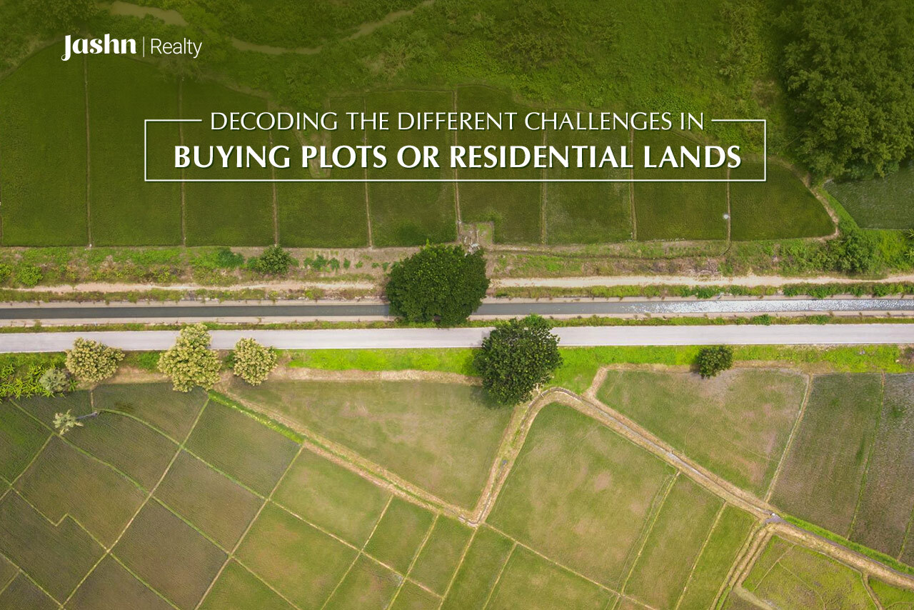 Decoding the Different Challenges in Buying Plots or Residential Lands