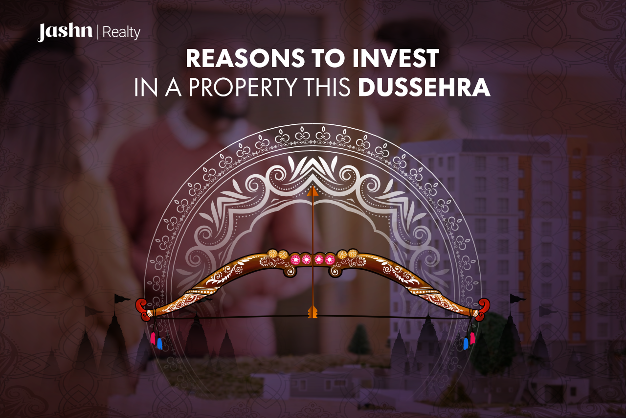 Reasons to Invest in a Property This Dussehra