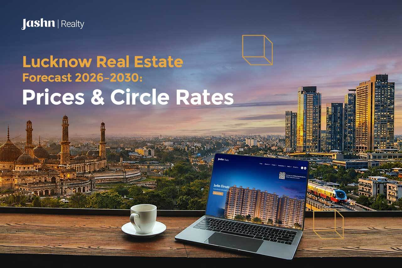 Lucknow Real Estate Forecast 2026–2030 Prices & Circle Rates